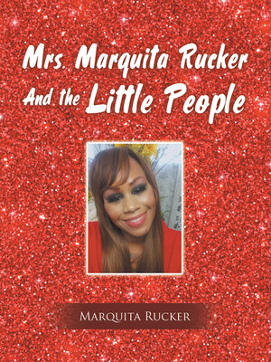 cover image of Mrs. Marquita Rucker and the Little People